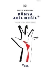 Dünya Adil Değil