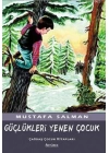 Güçlükleri Yenen Çocuk