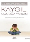 Kaygılı Çocuğa Yardım