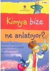 Kimya Bize Ne Anlatıyor