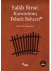 Kurutulmuş Felsefe Bahçesi; 1001 Gece Denemeleri