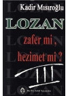 Lozan Zafer mi, Hezimet mi? (Cilt 3)