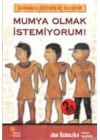 Mumya Olmak İstemiyorum!; Zamanda Gezinen Üç Kafadar