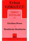 Toplu Oyunları 3; Giordano Bruno - Memleketim Memleketim