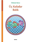 Üç Kafadar Balık