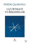 Uçurtmayı Vurmasınlar