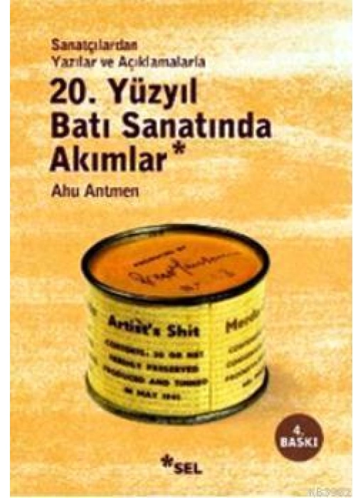 20. Yüzyıl Batı Sanatında Akımlar; Sanatçılardan Yazılar ve Açıklamalarla