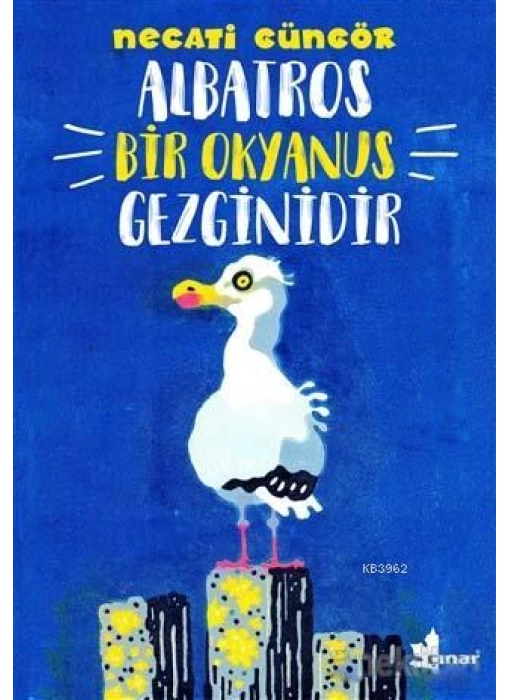 Albatros Bir Okyanus Gezginidir