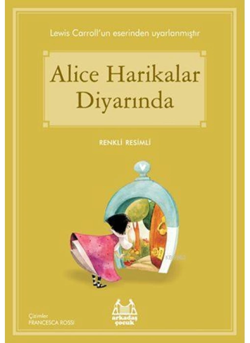 Alice Harikalar Diyarında; Gökkuşağı Renkli Resimli Seri