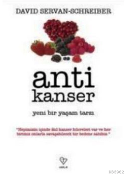 Anti Kanser; Yeni Bir Yaşam Tarzı