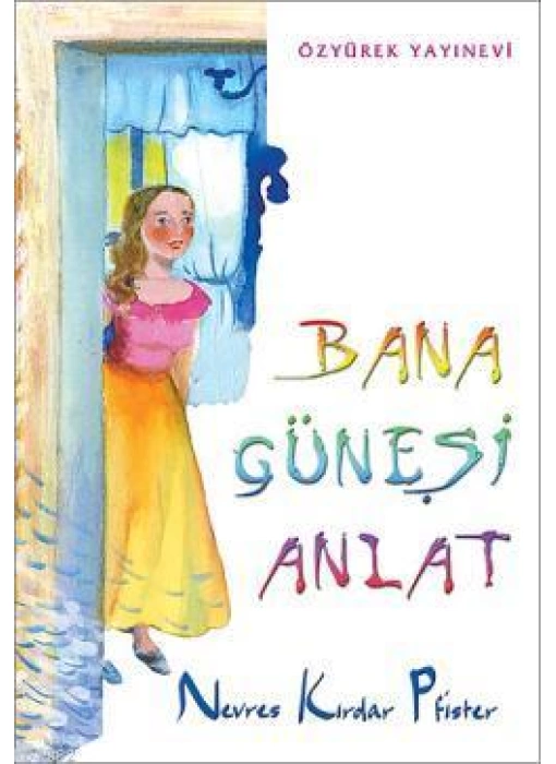 Bana Güneşi Anlat