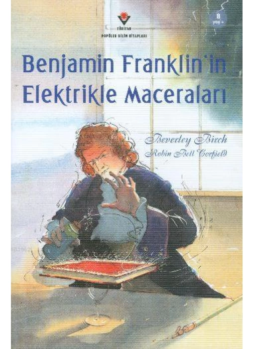 Benjamin Franklinin Elektrikle Maceraları