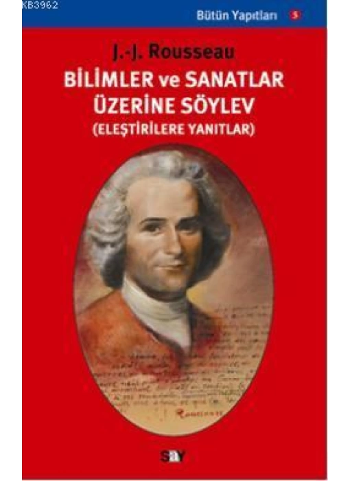 Bilim ve Sanatlar Üzerine Söylev; (eleştirilere Yanıtlar)