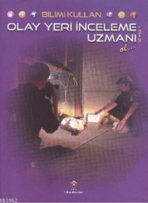 Bilimi Kullan - Olay Yeri İnceleme Uzmanı Ol