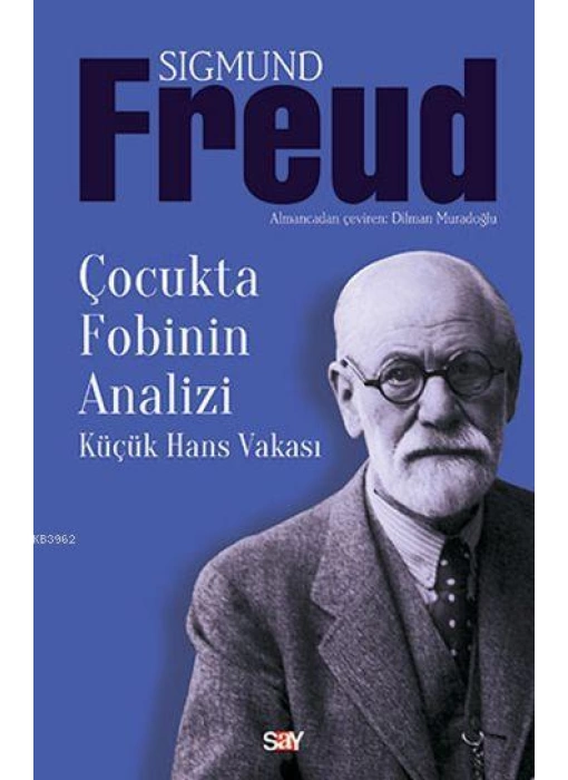 Çocukta Fobinin Analizi; Küçük Hans Vakası