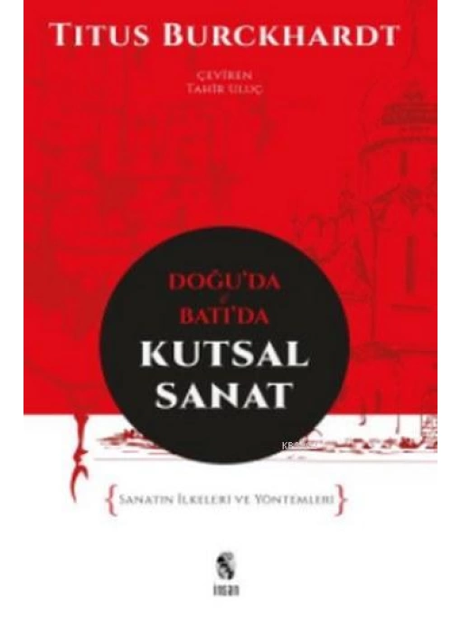 Doğuda ve Batıda Kutsal Sanat; Sanatın İlkeleri ve Yöntemleri