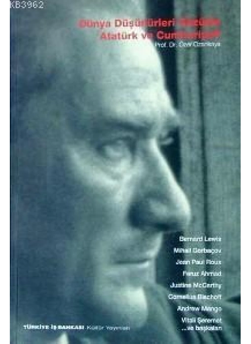 Dünya Düşünürleri Gözüyle Atatürk ve Cumhuriyeti