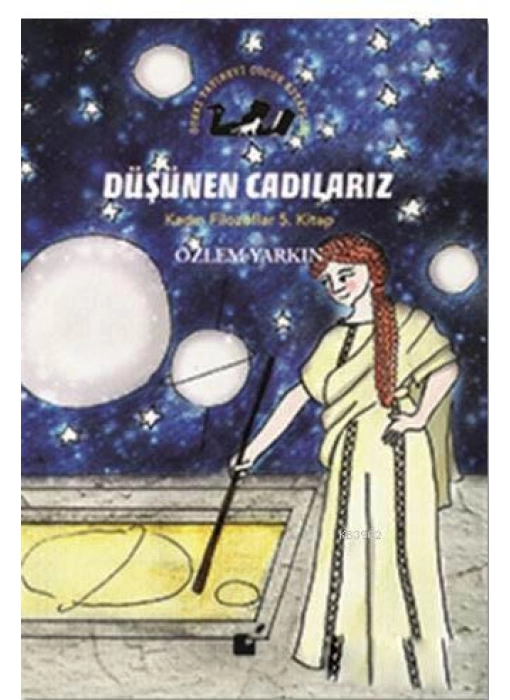 Düşünen Cadılarız - Kadın Filozoflar 5. Kitap