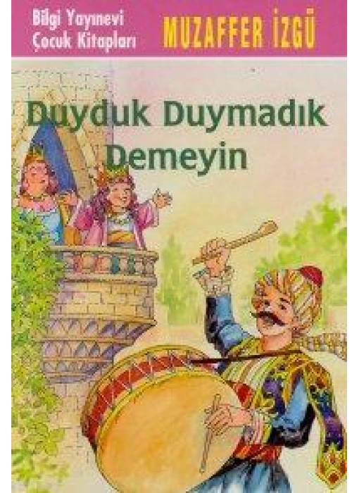 Duyduk Duymadık Demeyin