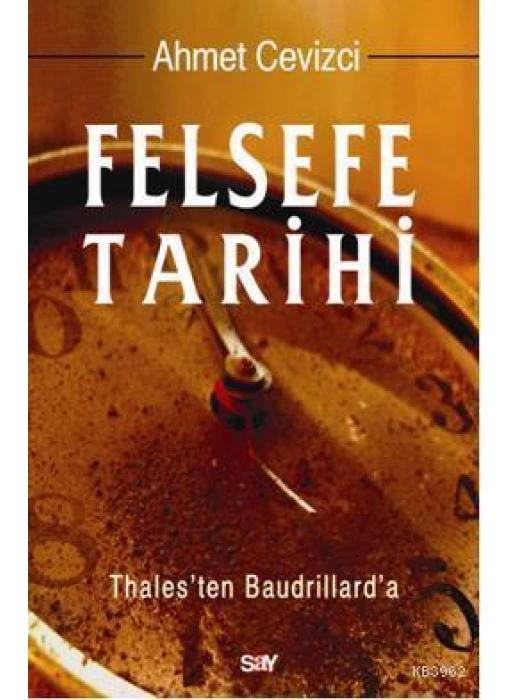 Felsefe Tarihi; Thalesten Baudrillarda