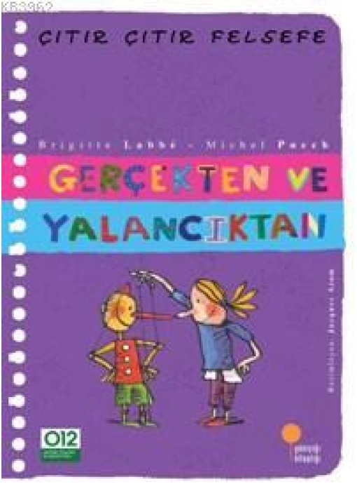 Gerçekten ve Yalancıktan; Çıtır Çıtır Felsefe 3