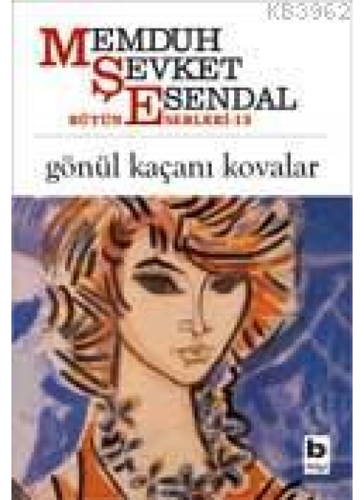 Gönül Kaçanı Kovalar