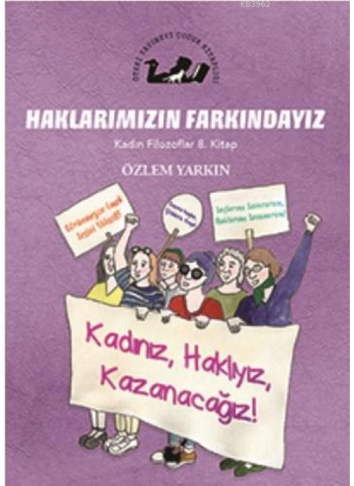 Haklarımızın Farkındayız - Kadın Filozoflar 8. Kitap