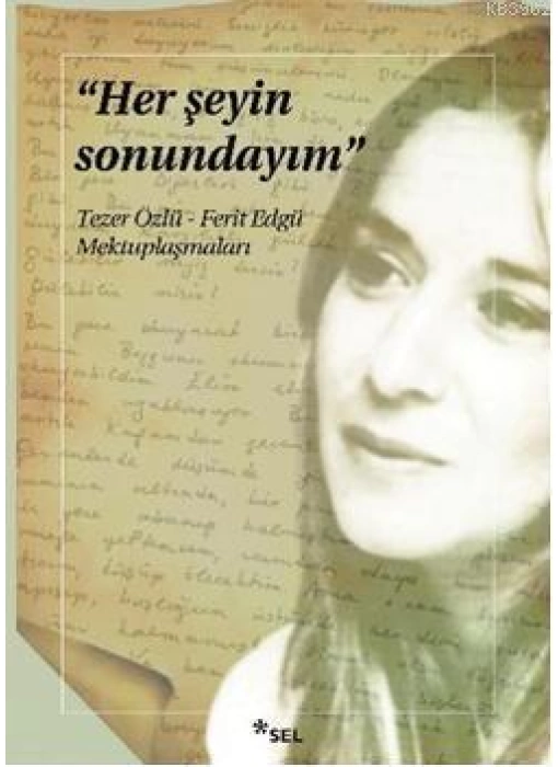 Her Şeyin Sonundayım; Tezer Özlü - Ferit Edgü Mektuplaşmaları