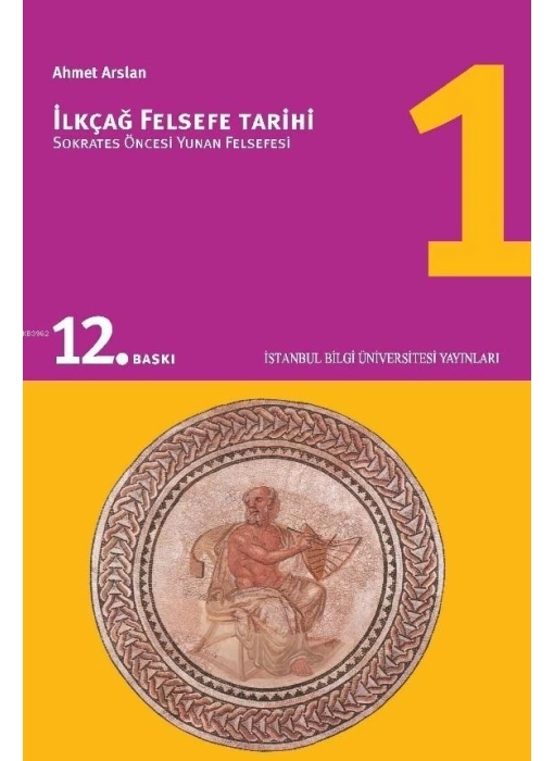 İlkçağ Felsefe Tarihi 1; Sokrates Öncesi Yunan Felsefesi