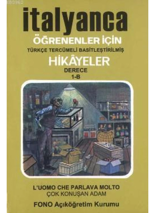 İtalyanca Türkçe Hikayeler Derece 1 Kitap 2 Çok Konuşan Adam