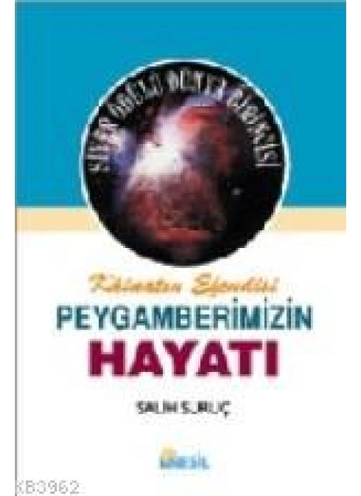 Kâinatın Efendisi Peygamberimizin Hayatı 2 (Ciltli)