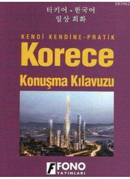 Kendi Kendine Pratik Korece Konuşma Kılavuzu