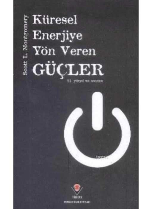 Küresel Enerjiye Yön Veren Güçler