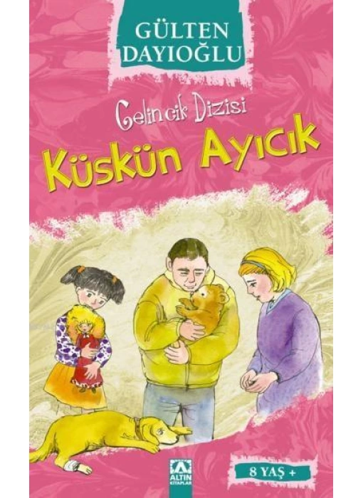 Küskün Ayıcık (8+ Yaş); Gelincik Dizisi