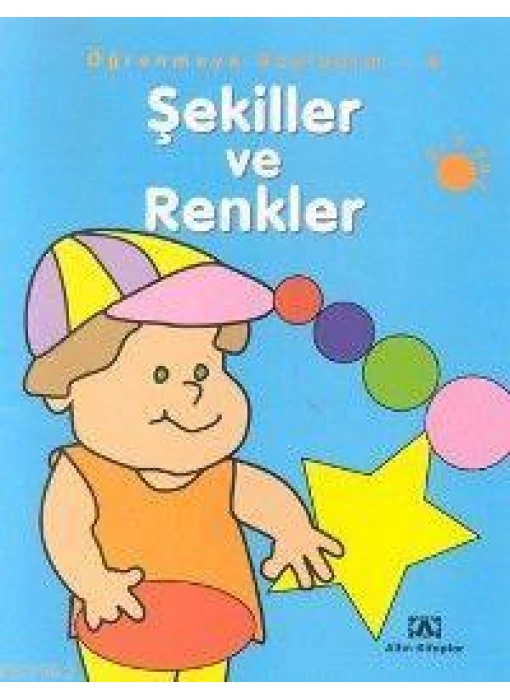 Öğrenmeye Başladım 4; Şekiller ve Renkler