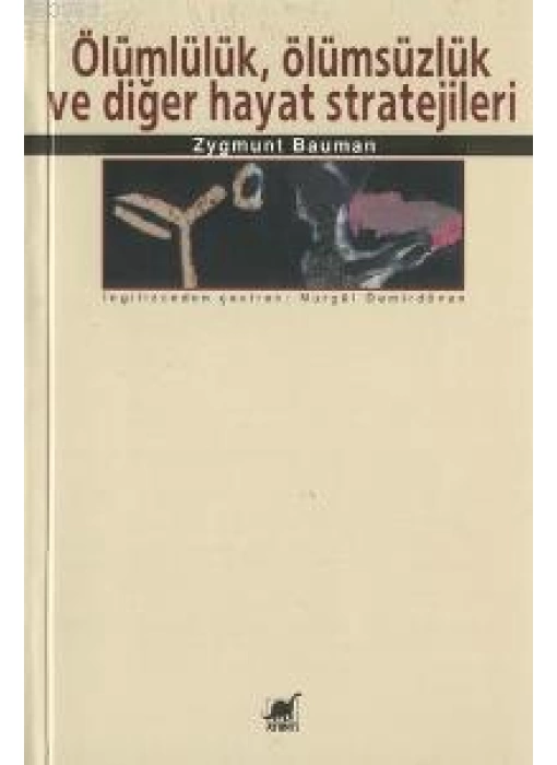 Ölümlülük, Ölümsüzlük ve Diğer Hayat Stratejileri