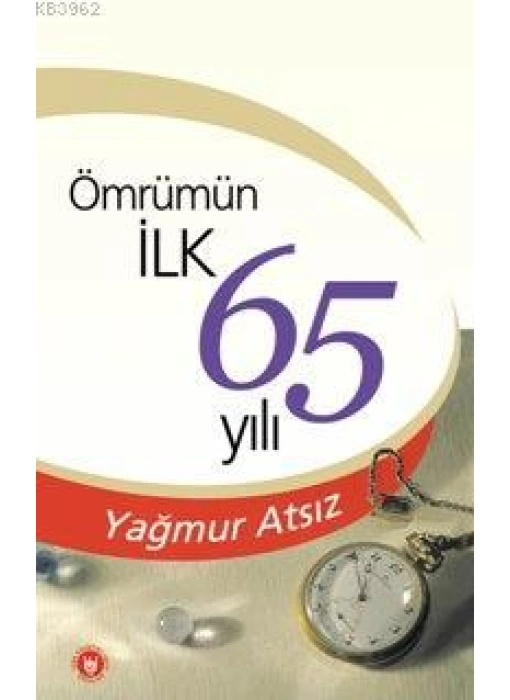 Ömrümün İlk 65 Yılı