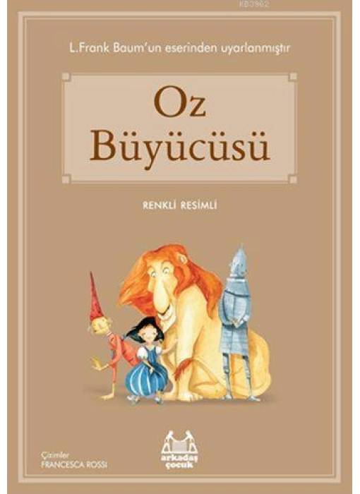 Oz Büyücüsü; Gökkuşağı Renkli Resimli Seri