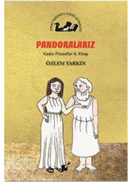 Pandoralarız - Kadın Filozoflar 4. Kitap