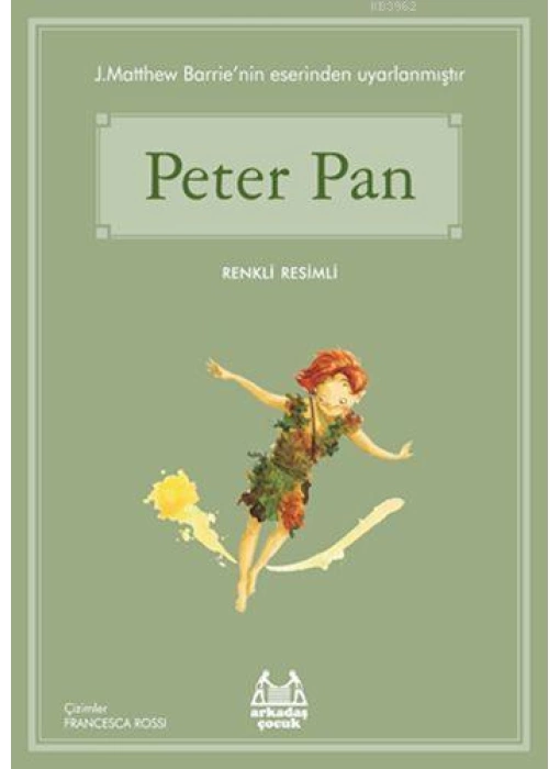 Peter Pan; Gökkuşağı Renkli Resimli Seri