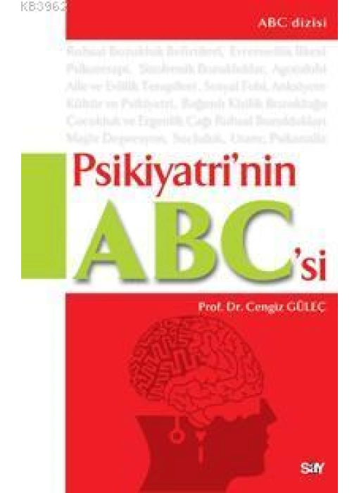 Psikiyatrinin A - B - Csi; Ruhsal Bozukluklar, Tanı ve Tedavisi