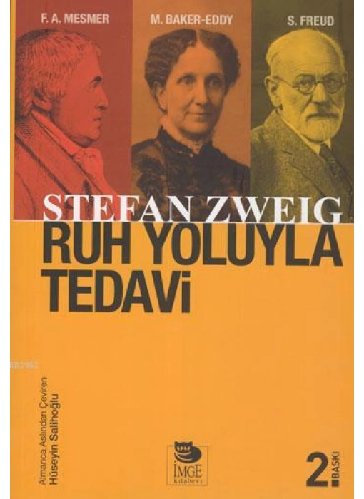 Ruh Yoluyla Tedavi; Franz Anton Mesmer  Mary Baker-Eddy  Sigmund Freud