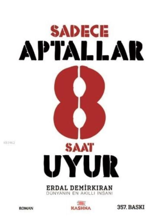 Sadece Aptallar 8 Saat Uyur