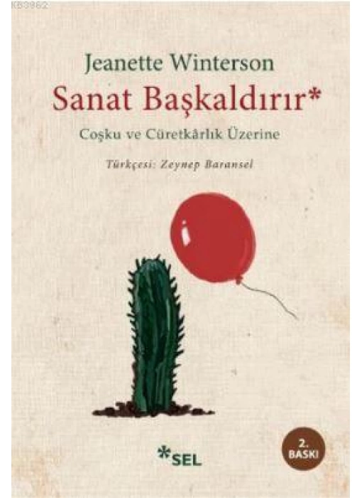 Sanat Başkaldırır; Coşku ve Cüretkarlık Üzerine