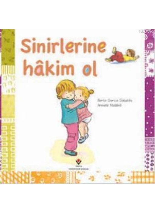 Sinirlerine Hakim Ol; 3+ Yaş