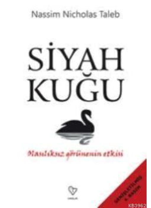 Siyah Kuğu; Olasılıksız Görünenin Etkisi