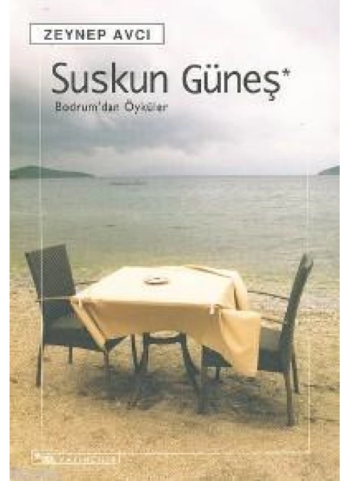 Suskun Güneş; Bodrum´dan Öyküler