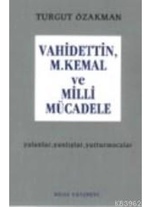 Vahidettin, M. Kemal ve Milli Mücadele