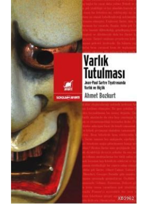 Varlık Tutulması; Sartre Tiyatrosunda Varlık ve Hiçlik