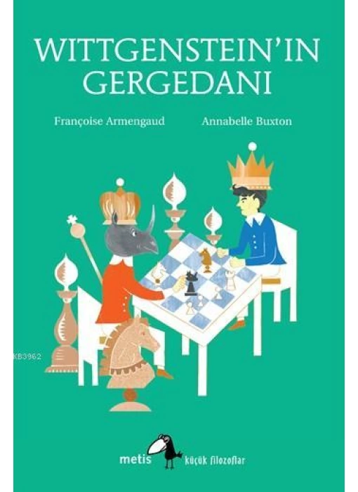 Wittgensteinın Gergedanı;Küçük Filozoflar Dizisi (9-14 Yaş)